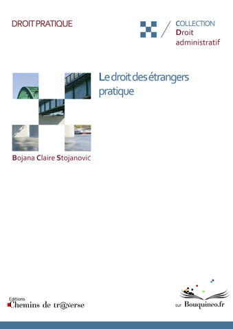 Couverture de Le droit des étrangers pratique, par Bojana Claire Stojanović, éd. Chemins de tr@verse 2011